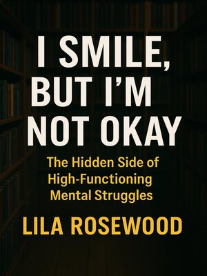 cover image of I Smile, But I'm Not Okay